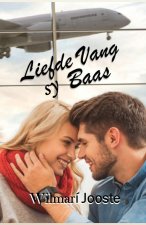 Liefde Vang sy Baas