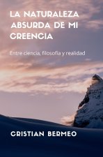 naturaleza absurda de mi creencia