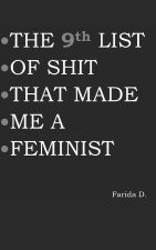 9th LIST OF SHIT THAT MADE ME A FEMINIST
