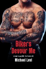 Bikers Devour Me
