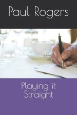 Playing it Straight