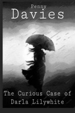 Curious Case of Darla Lilywhite