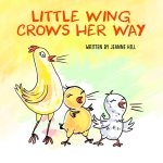 Little Wing Crows Her Way