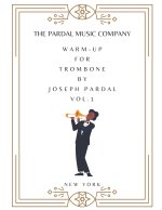 Warm-up for Trombone by Joseph Pardal vol.1