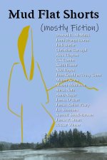 Mud Flat Shorts (mostly fiction)