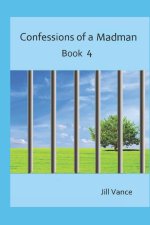 Confessions of a Madman