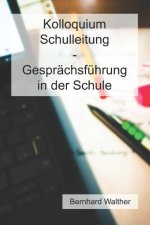 Kolloquium Schulleitung - Gesprachsfuhrung in der Schule