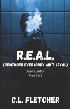 R.E.A.L. (Remember Everybody Ain't Loyal)