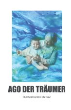 Ago der Traumer