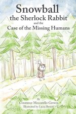 Snowball the Sherlock Rabbit and the Case of the Missing Humans