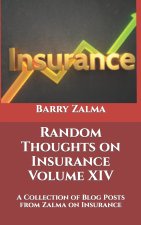 Random Thoughts on Insurance Volume XIV