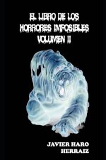 Libro de Los Horrores Imposibles Volumen II