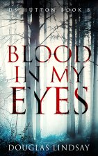 Blood In My Eyes