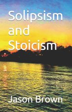 Solipsism and Stoicism