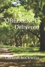Obedience Delivered