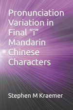 Pronunciation Variation in Final i Mandarin Chinese Characters