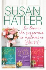 donna che sussurrava ai matrimoni (Libri 1-3)