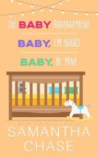 Baby Arrangement/ Baby, I'm Yours/ Baby, Be Mine