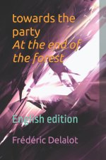 towards the party At the end of the forest