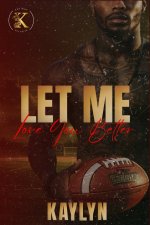 Let Me Love You Better