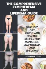 Comprehensive Lymphedema and Lipedema Guide