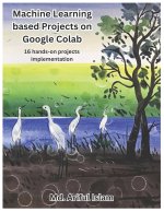 Machine Learning based Projects on Google Colab