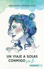 viaje a solas conmigo, sin ti
