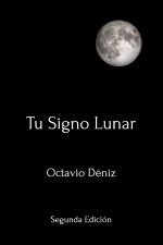 Tu Signo Lunar. Segunda Edicion