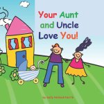 Your Aunt and Uncle Love You!