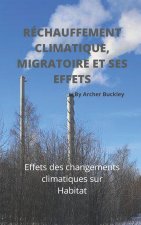 Rechauffement Climatique, Migratoire Et Ses Effets