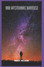 Our Mysterious Universe