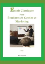 Essais Classiques pour Etudiants en Gestion et Marketing