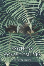 Exoticas cosas comunes