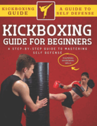 Kickboxing Guide For Beginners