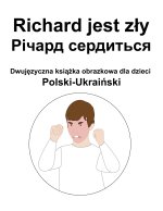 Polski-Ukraiński Richard jest zly / Річард сердиться Dw