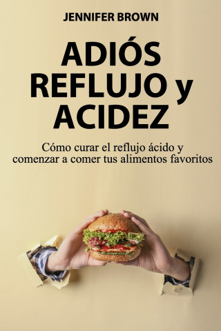 Adios Reflujo y Acidez