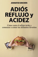 Adios Reflujo y Acidez