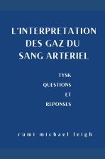 L'interpretation des gaz du sang arteriel