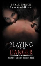 Playing with Danger: Erotic Vampire Paranomral