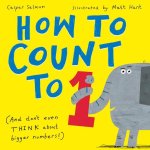 How to Count to One: (And Don't Even Think about Bigger Numbers!)