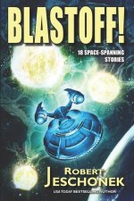 Blastoff: 18 Space Spanning Stories