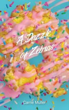 A Dazzle of Zebras