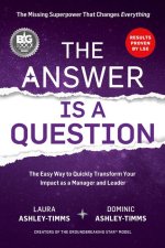 Answer is a Question