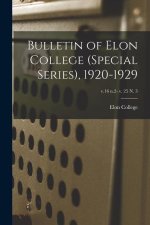 Bulletin of Elon College (Special Series), 1920-1929; v.16 n.2- v. 25 n. 3