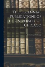 The Decennial Publications of the University of Chicago; v.7