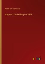 Magenta - Der Feldzug von 1859