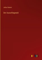 Der Ausschlagwald