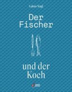 Der Fischer und der Koch