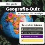 Das große Geografie-Quiz für Experten und Einsteiger