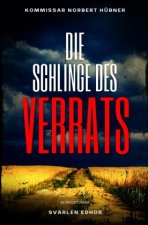 DIE SCHLINGE DES VERRATS: Kriminalroman - Kommissar Norbert Hübner 7